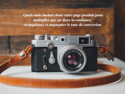 Quels mots inclure dans votre page produit pour multiplier par deux la confiance et augmenter le taux de conversion